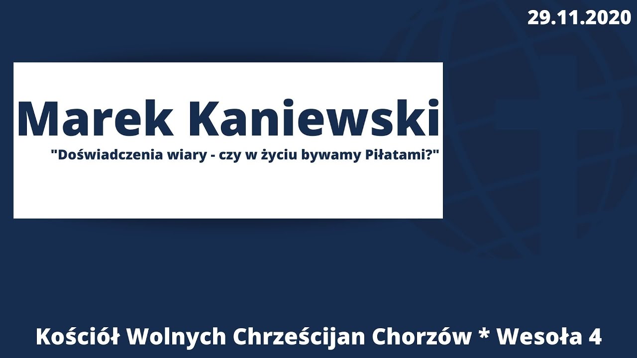Doświadczenia wiary – czy w życiu bywamy Piłatami? – Marek Kaniewski