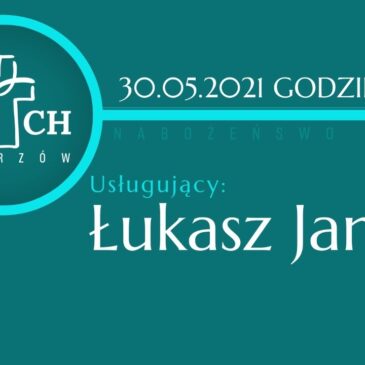 Nabożeństwo 30 maja 2021